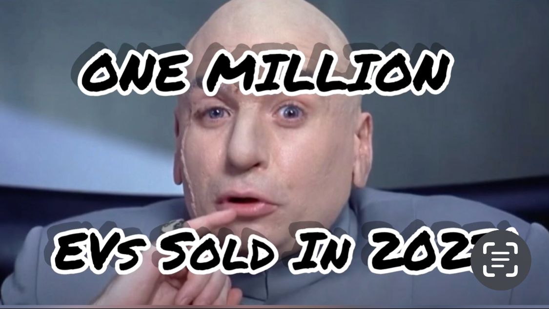 ONE MILLION EVs IN 2023?